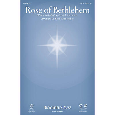 Brookfield Rose of Bethlehem SATB by Selah arranged by Keith Christopher