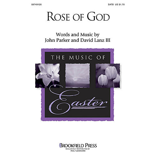 Brookfield Rose of God SATB composed by John Parker