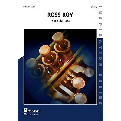 De Haske Music Ross Roy Concert Band Level 4 Composed by Jacob de Haan