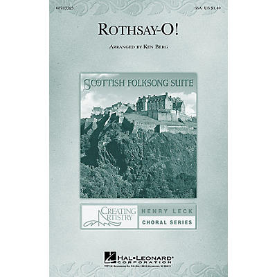 Hal Leonard Rothsay-O (from Scottish Folksong Suite) SSA arranged by Ken Berg