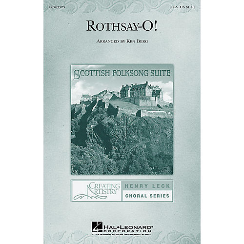 Hal Leonard Rothsay-O (from Scottish Folksong Suite) SSA arranged by Ken Berg