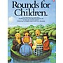 Music Sales Rounds for Children Music Sales America Series Softcover