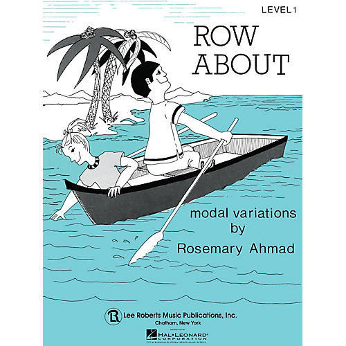 Lee Roberts Row About (Recital Series for Piano, Blue (Book I)) Pace Piano Education Series by Rosemary Ahmad