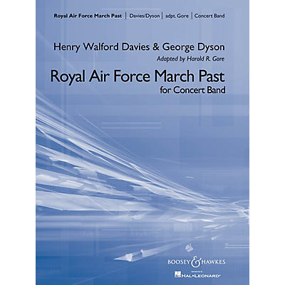 Boosey and Hawkes Royal Air Force March Past Concert Band Composed by George Dyson Arranged by Harold R. Gore