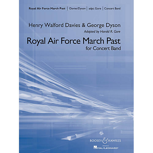 Boosey and Hawkes Royal Air Force March Past Concert Band Composed by George Dyson Arranged by Harold R. Gore