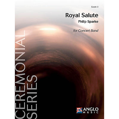 Anglo Music Press Royal Salute (Grade 3 - Score Only) Concert Band Level 3 Composed by Philip Sparke