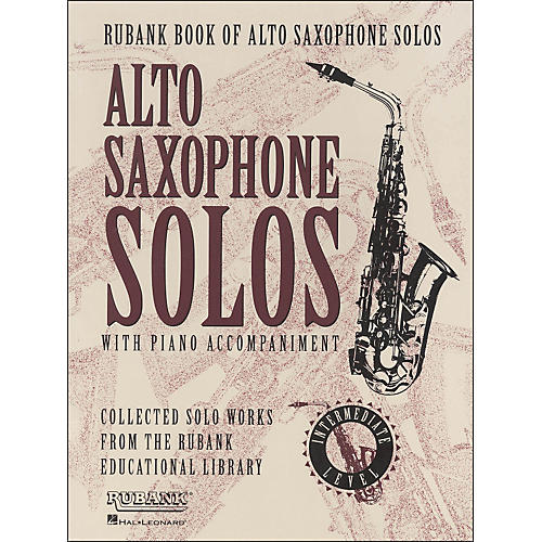 Rubank Book Of Alto Saxophone Solos with Piano Accompaniment - Intermediate Level