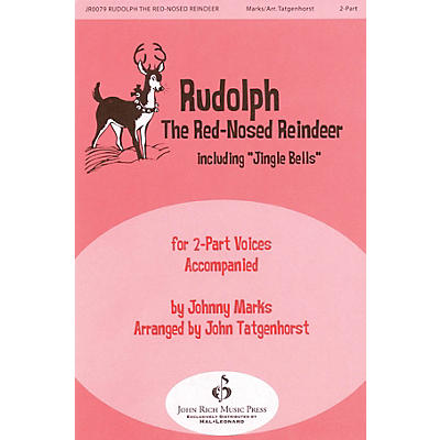John Rich Music Press Rudolph the Red-Nosed Reindeer 2-Part arranged by John Tatgenhorst