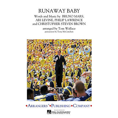Arrangers Runaway Baby Marching Band Level 3 by Bruno Mars Arranged by Tom Wallace