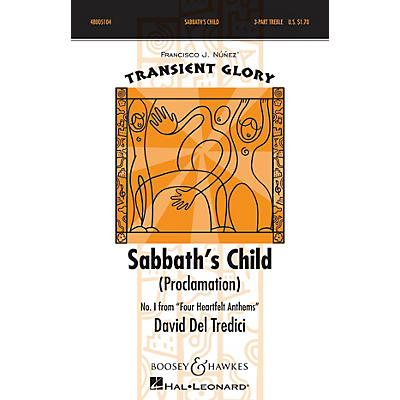 Boosey and Hawkes Sabbath's Child (Proclamation) SSA Div A Cappella composed by David Del Tredici