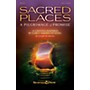Shawnee Press Sacred Places (A Pilgrimage of Promise) SPLIT TRAX Composed by Joseph M. Martin