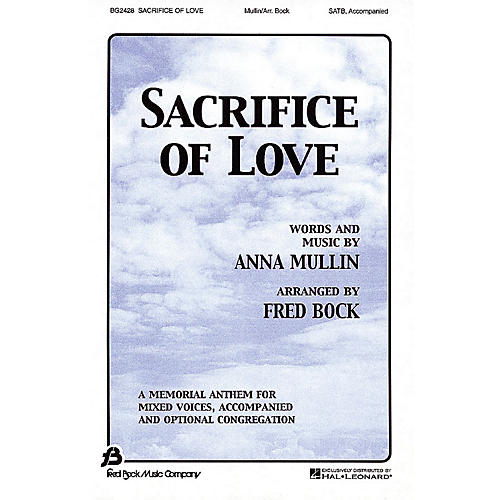 Fred Bock Music Sacrifice of Love SATB arranged by Fred Bock