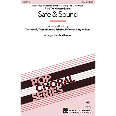 Hal Leonard Safe & Sound (from The Hunger Games) (from The Hunger Games) SSA by Taylor Swift arranged by Mark Brymer