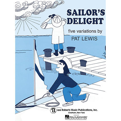 Lee Roberts Sailor's Delight (Recital Series for Piano, Blue (Book I)) Pace Piano Education Series by Pat Lewis