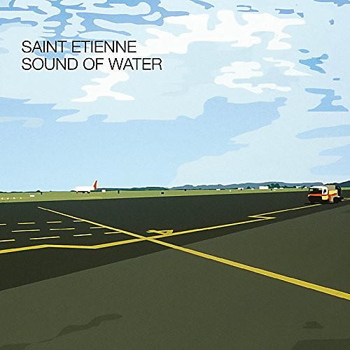 Saint Etienne - Sound Of Water