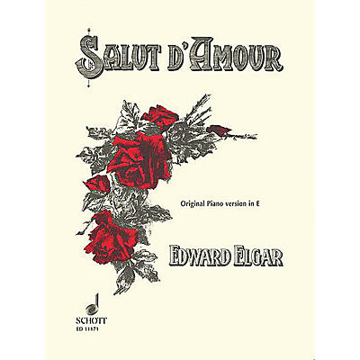 Schott Salut d'Amour, Op. 12 (Original Version in E Major Piano Solo) Schott Series