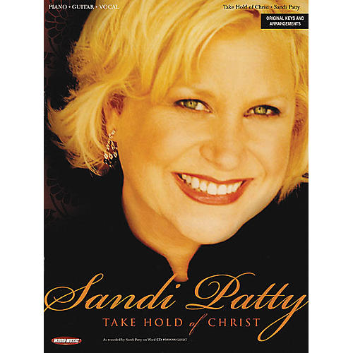 Sandi Patty - Take Hold of Christ Piano, Vocal, Guitar Songbook