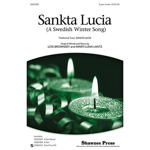 Shawnee Press Sankta Lucia (A Swedish Winter Song) 3-Part Mixed composed by Marti Lunn Lantz