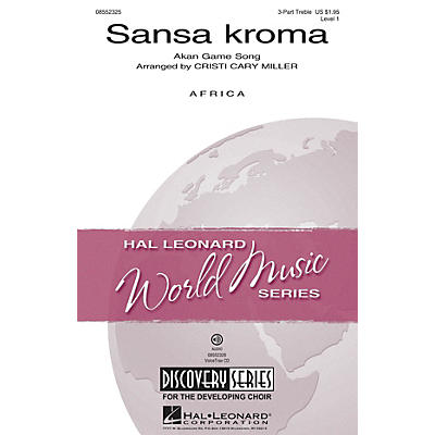 Hal Leonard Sansa Kroma (Discovery Level 1) 3 Part Treble arranged by Cristi Cary Miller