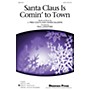 Shawnee Press Santa Claus Is Comin' to Town SATB arranged by Paul Langford