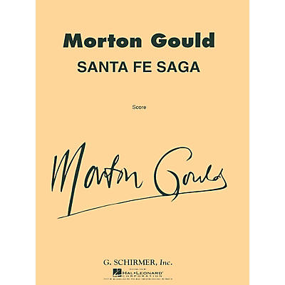 G. Schirmer Santa Fe Saga For Concert Band Full Score Concert Band Composed by M Gould