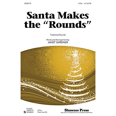 Shawnee Press Santa Makes the Rounds 2-Part arranged by Janet Gardner