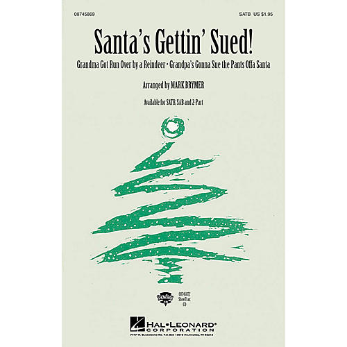 Santa's Gettin' Sued! SAB Arranged by Mark Brymer