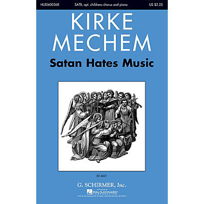 G. Schirmer Satan Hates Music SATB composed by Kirke Mechem