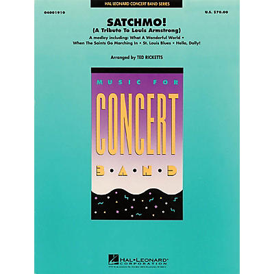 Hal Leonard Satchmo! (Tribute to Louis Armstrong) Concert Band Level 4 Arranged by Ted Ricketts