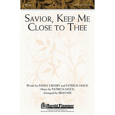 Shawnee Press Savior, Keep Me Close to Thee SATB arranged by Brad Nix