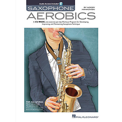 Hal Leonard Saxophone Aerobics Sax Instruction Series Softcover Audio Online Written by Woody Mankowski
