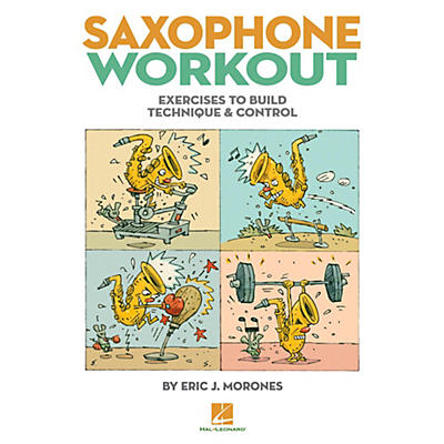 Hal Leonard Saxophone Workout - Exercises To Build Technique & Control