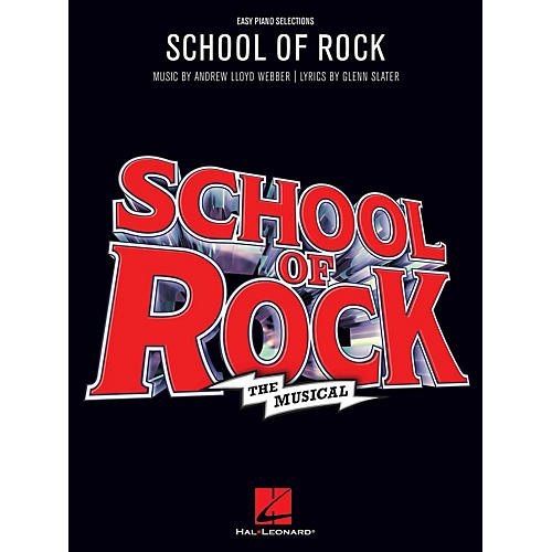 Hal Leonard School of Rock: The Musical Easy Piano Songbook