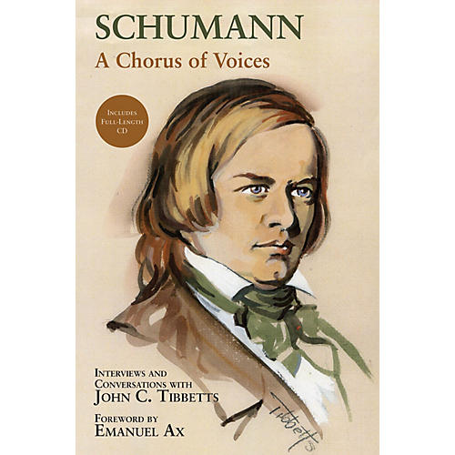 Schumann -  A Chorus of Voices Amadeus Series Hardcover with CD Written by John C. Tibbetts