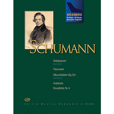 Editio Musica Budapest Schumann Hits & Rarities EMB Series Softcover Composed by Robert Schumann Edited by Judit Péteri