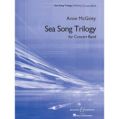 Boosey and Hawkes Sea Song Trilogy (Score and Parts) Concert Band Composed by Anne McGinty