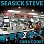 ALLIANCE Seasick Steve - Can U Cook