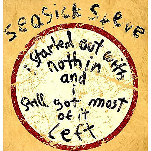 Seasick Steve - I Started Out With Nothin & I Still Got Most Of