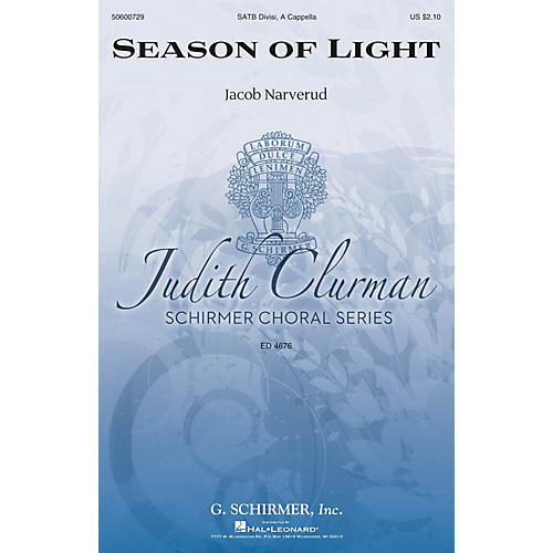 G. Schirmer Season of Light (Judith Clurman Choral Series) SATB a cappella composed by Jacob Narverud