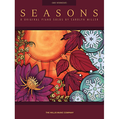 Willis Music Seasons (Early Inter Level) Willis Series Book by Carolyn Miller