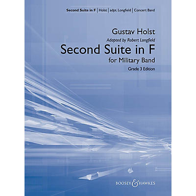 Boosey and Hawkes Second Suite in F Concert Band Level 3 Composed by Gustav Holst Arranged by Robert Longfield