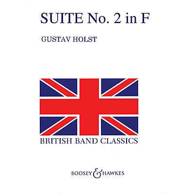 Boosey and Hawkes Second Suite in F (Revised) (Full Score) Concert Band Composed by Gustav Holst Arranged by Colin Matthews