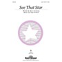 Shawnee Press See that Star 2PT TREBLE composed by Stan Pethel