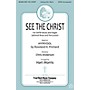 Fred Bock Music See the Christ SATB arranged by Hart Morris