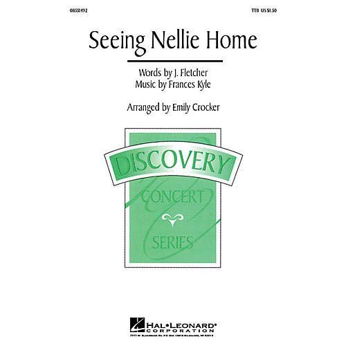 Hal Leonard Seeing Nellie Home TTB arranged by Emily Crocker