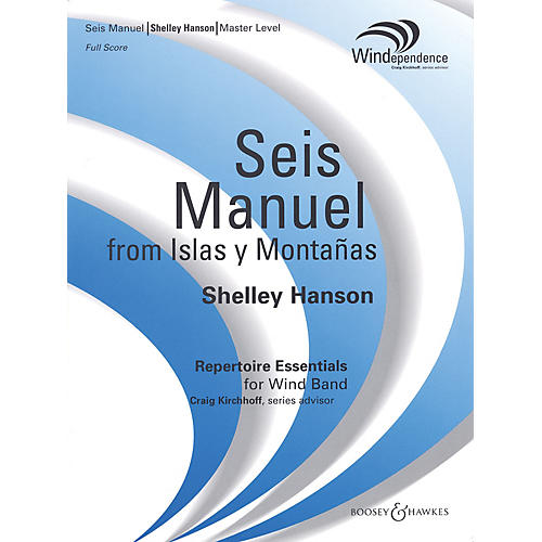 Boosey and Hawkes Seis Manuel (from Islas y Montañas) (Score Only) Concert Band Level 4 Composed by Shelley Hanson