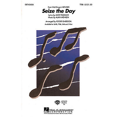 Hal Leonard Seize the Day (from Newsies) TTBB arranged by Roger Emerson