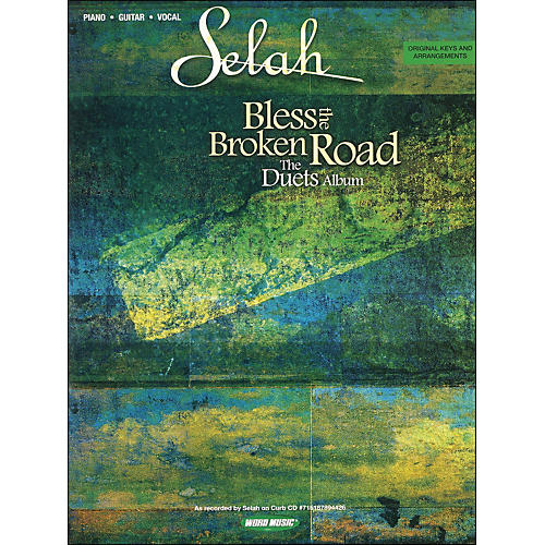 Selah - Bless The Broken Road Duets Album arranged for piano, vocal, and guitar (P/V/G)