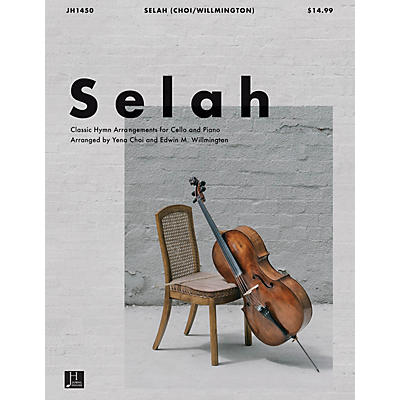Jubal House Publications Selah for Cello/piano by Yena Choi and Edwin M. Willmington