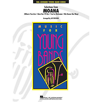 Hal Leonard Selections from Moana - Young Concert Band Level 3 by Jay Bocook